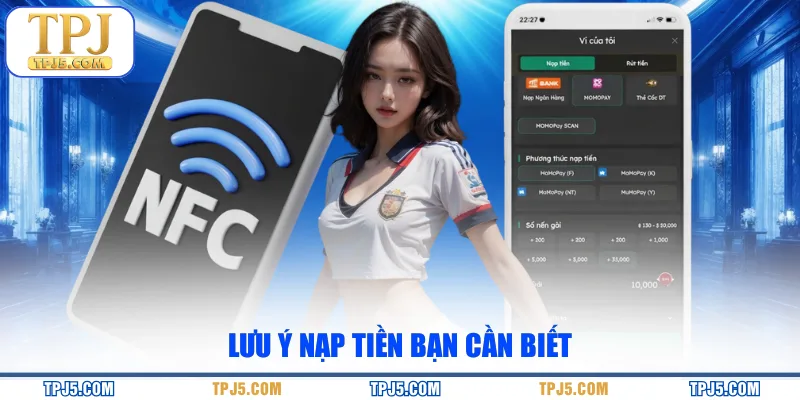 Lưu ý nạp tiền bạn cần biết