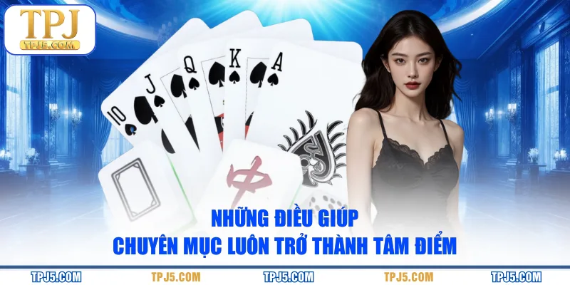 Những điều giúp chuyên mục luôn trở thành tâm điểm
